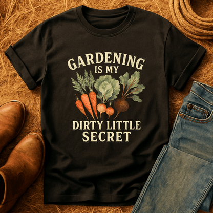 Gardening Dirty Little Secret T-Shirt