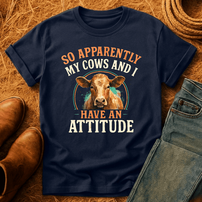 Cows Have An Attitude T-Shirt
