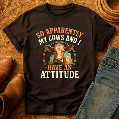 Cows Have An Attitude T-Shirt