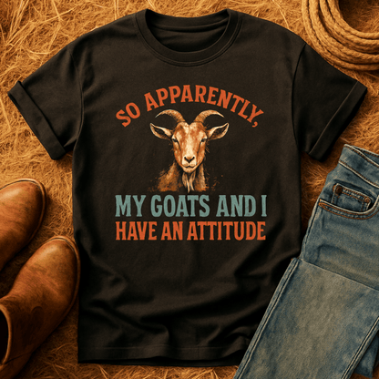 Goats Have Attitudes T-Shirt
