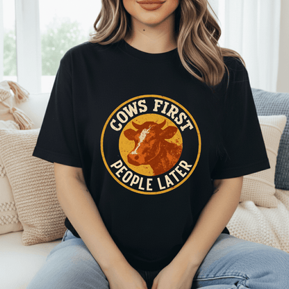 Cows First, People Later T-Shirt
