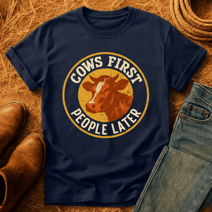 Cows First, People Later T-Shirt