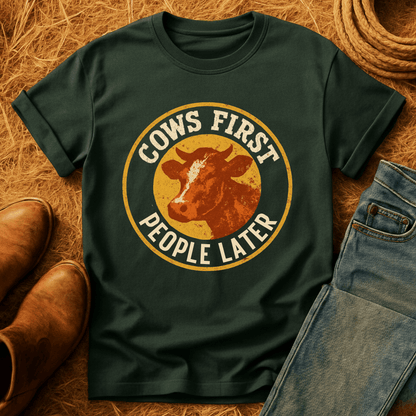 Cows First, People Later T-Shirt