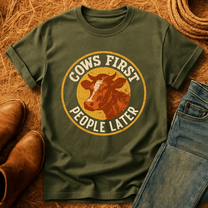 Cows First, People Later T-Shirt