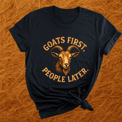 Goats First, People Later T-Shirt