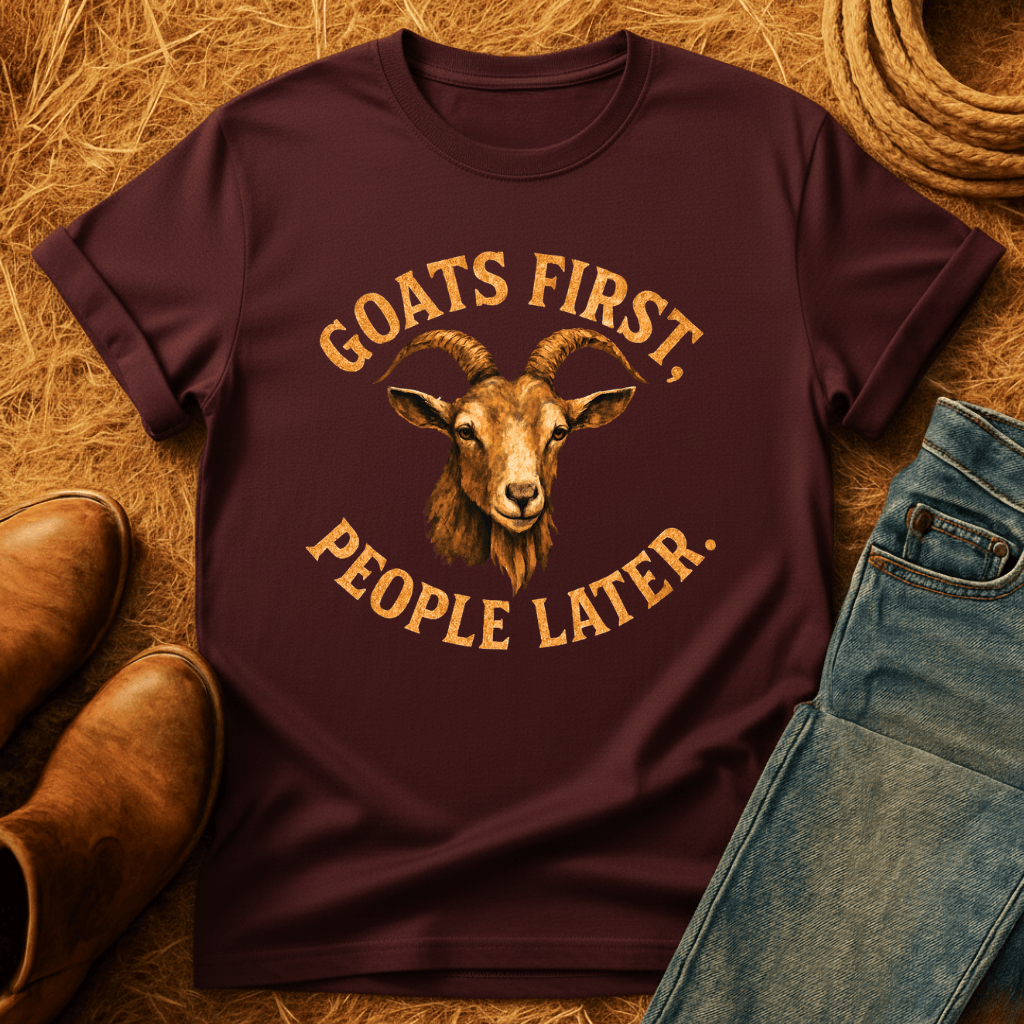 Goats First, People Later T-Shirt