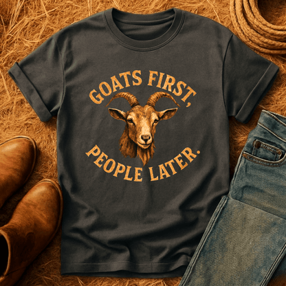 Goats First, People Later T-Shirt