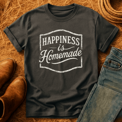 Happiness Is Homemade T-Shirt