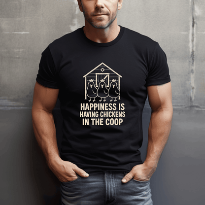 Happiness Is Having Chickens T-Shirt