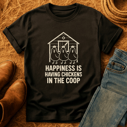 Happiness Is Having Chickens T-Shirt