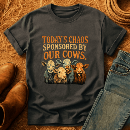 Today's Chaos, Our Cows T-Shirt