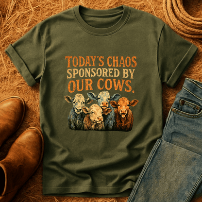 Today's Chaos, Our Cows T-Shirt