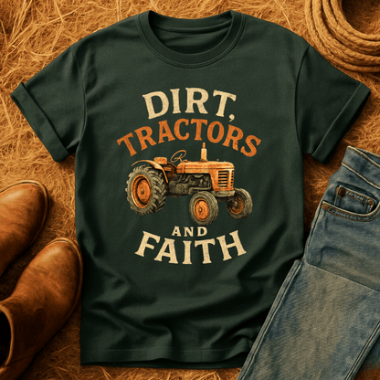 Dirt, Tractors, Faith T-Shirt