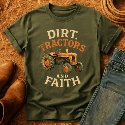 Dirt, Tractors, Faith T-Shirt