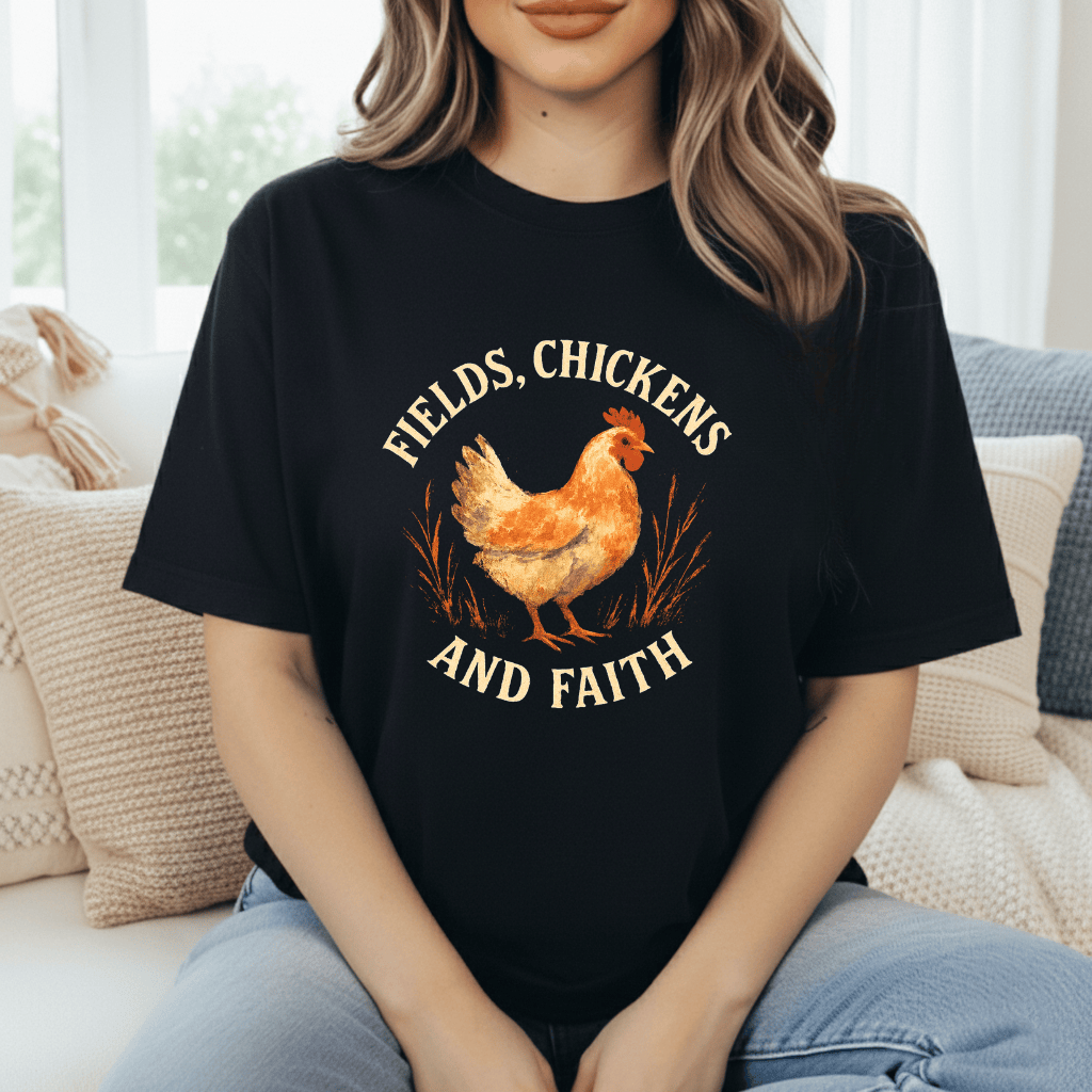 Fields, Chickens, Faith T-Shirt