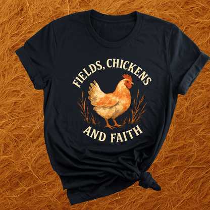 Fields, Chickens, Faith T-Shirt