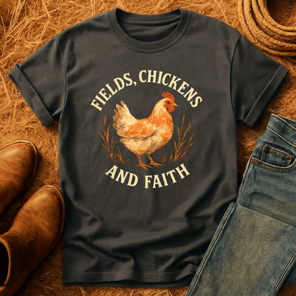 Fields, Chickens, Faith T-Shirt