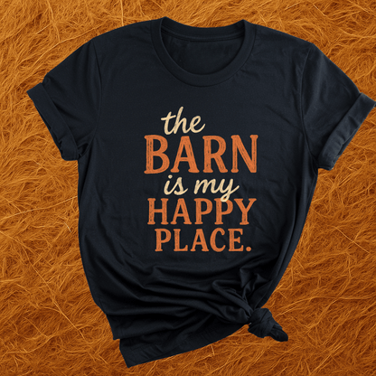 Barn Is My Happy Place T-Shirt