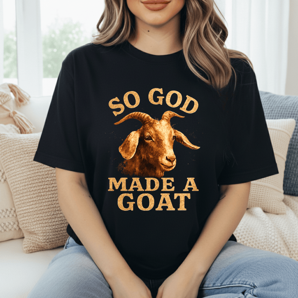 God Made A Goat T-Shirt