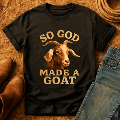 God Made A Goat T-Shirt