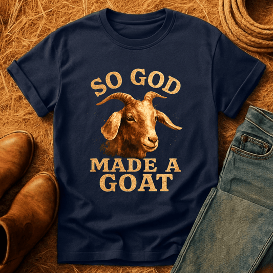 God Made A Goat T-Shirt