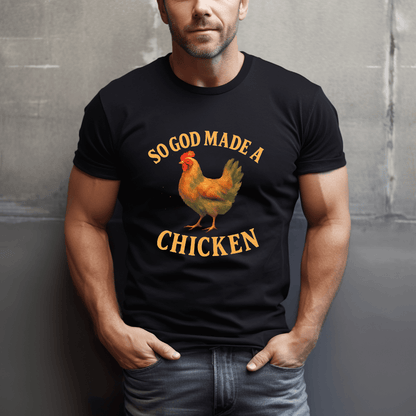 God Made A Chicken T-Shirt