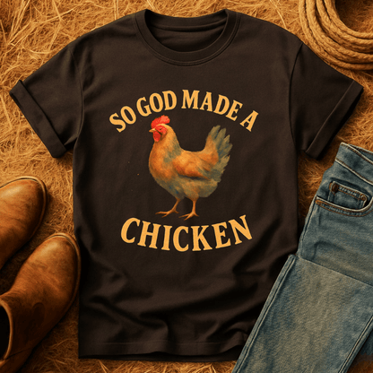 God Made A Chicken T-Shirt