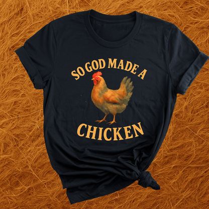 God Made A Chicken T-Shirt