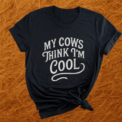 Cows Think I'm Cool T-Shirt