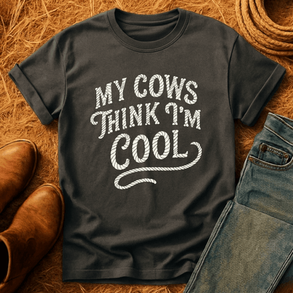 Cows Think I'm Cool T-Shirt