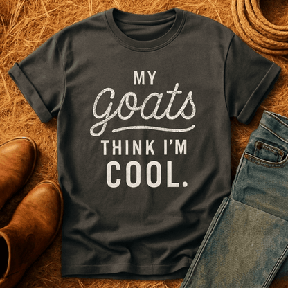 Goats Think I'm Cool T-Shirt