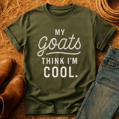 Goats Think I'm Cool T-Shirt