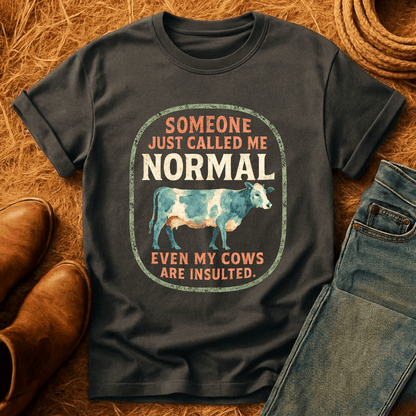 Even The Cows Are Insulted T-Shirt