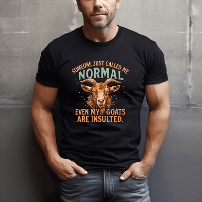 Even The Goats Are Insulted T-Shirt