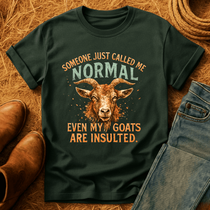 Even The Goats Are Insulted T-Shirt
