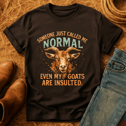 Even The Goats Are Insulted T-Shirt
