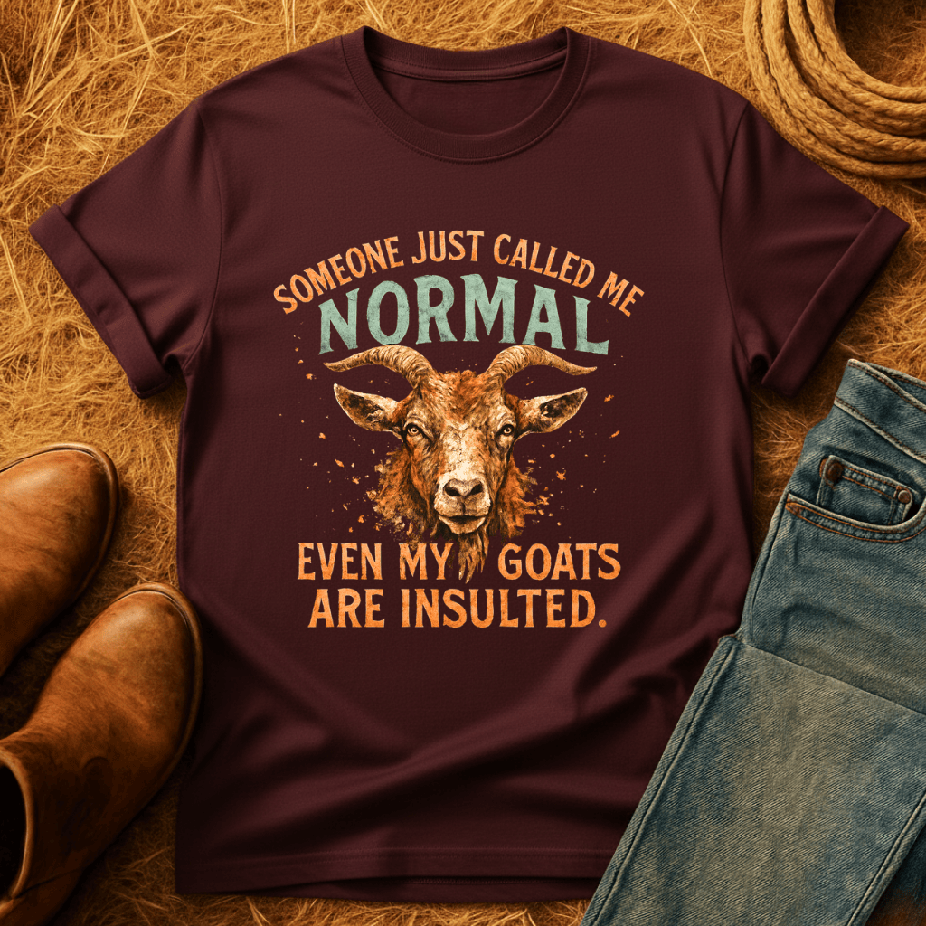 Even The Goats Are Insulted T-Shirt