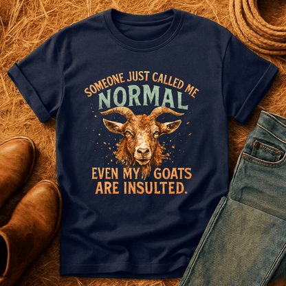Even The Goats Are Insulted T-Shirt