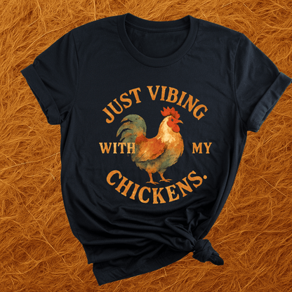 Vibing With My Chickens T-Shirt
