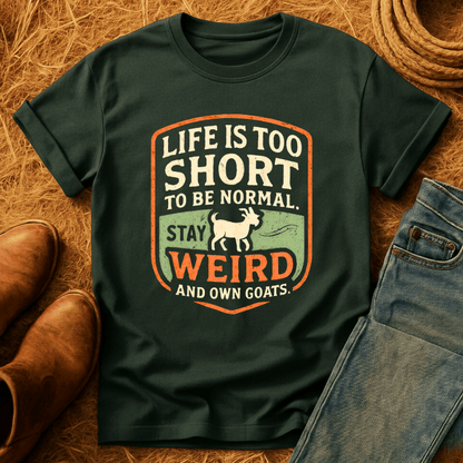 Stay Weird & Own Goats T-Shirt
