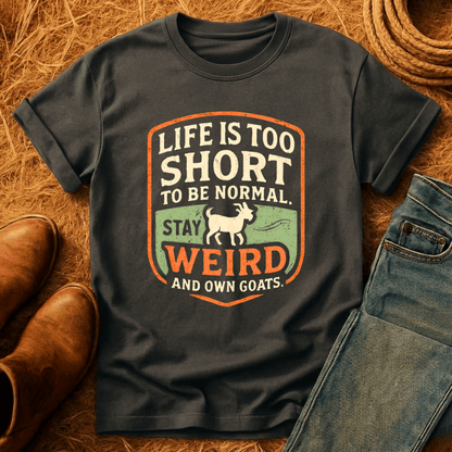 Stay Weird & Own Goats T-Shirt