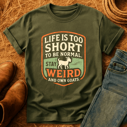 Stay Weird & Own Goats T-Shirt