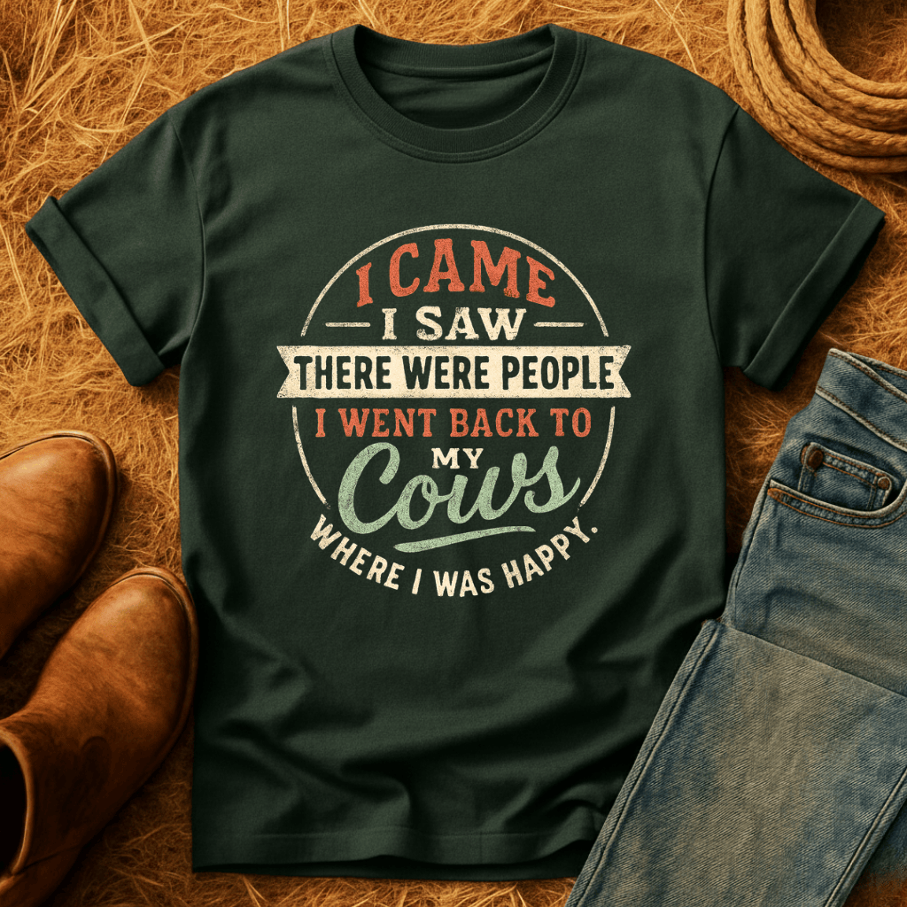 Went Back To My Cows T-Shirt