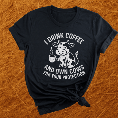 Cows & Coffee For ProtectionT-Shirt