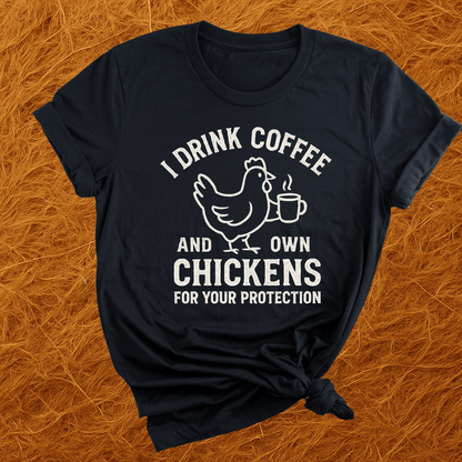 Coffee & Chickens For Protection T-Shirt