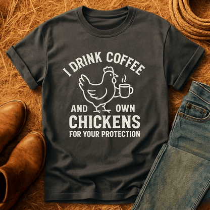 Coffee & Chickens For Protection T-Shirt