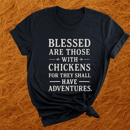 Blessed Are Those With Chickens T-Shirt