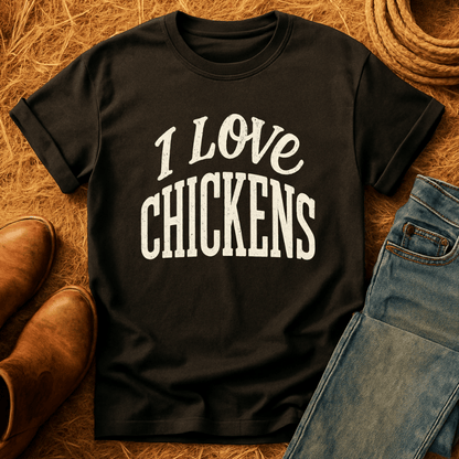 I Love Chickens T-Shirt