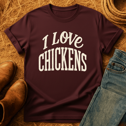 I Love Chickens T-Shirt