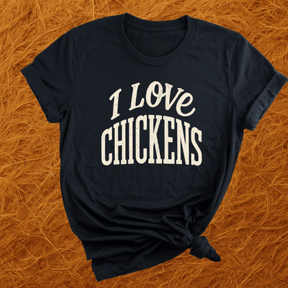 I Love Chickens T-Shirt
